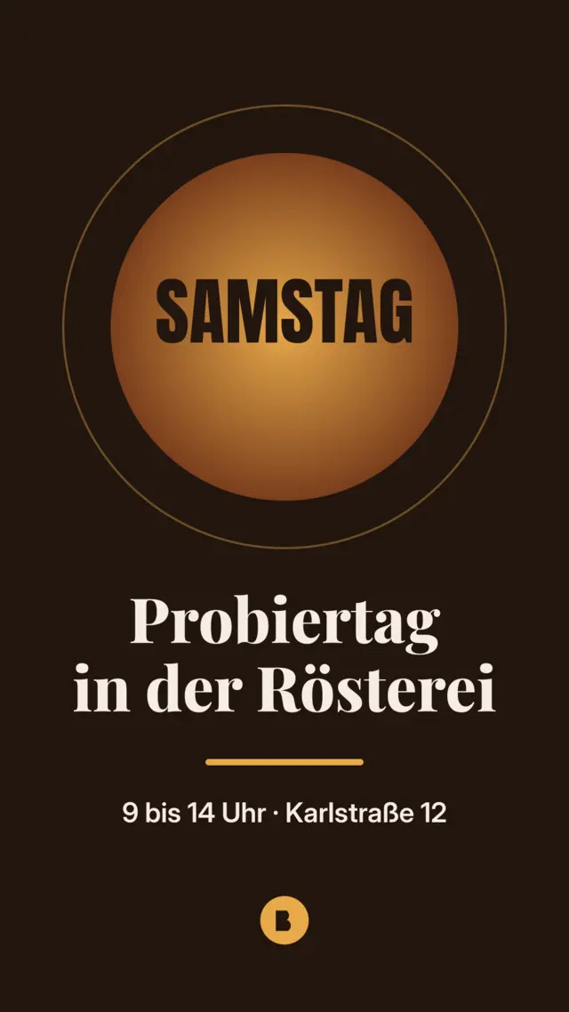 Story-Grafik: Samstag ist Probiertag in der Rösterei, 9 bis 14 Uhr.